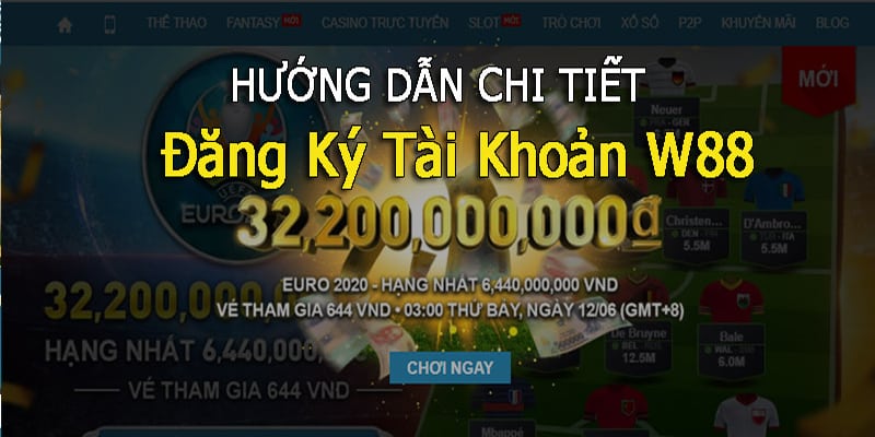 Hướng dẫn cách thức tham gia cá cược tại W88