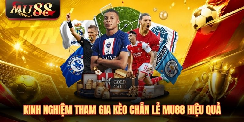 kinh-nghiem-tham-gia-keo-chan-le-mu88-hieu-qua Kinh nghiệm tham gia kèo chẵn lẻ MU88 hiệu quả
